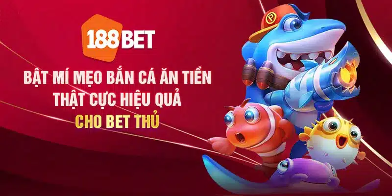 Bật mí mẹo bắn cá ăn tiền thật cực hiệu quả cho bet thủ bat mi meo ban ca an tien that cuc hieu qua cho bet thu 2 11zon