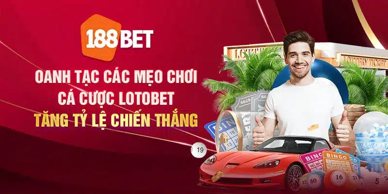 Oanh tạc các mẹo chơi cá cược lotobet tăng tỷ lệ chiến thắng oanh tac cac meo choi ca cuoc lotobet tang ty le chien thang 2 11zon
