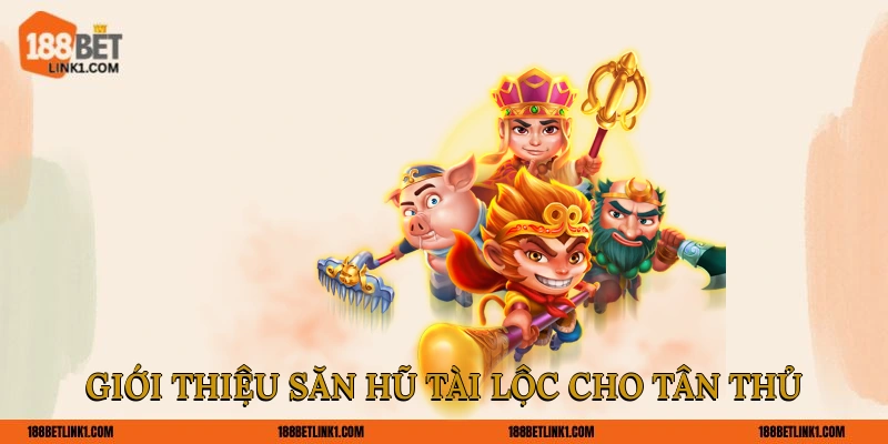 Săn Hũ Tài Lộc 188BET Trải Nghiệm May Mắn Đỉnh Cao 2025 Giới thiệu săn hũ Tài Lộc cho tân thủ